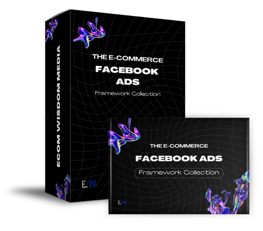 The E-Commerce Facebook Ads Framework Collection